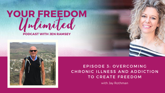 Overcoming_Chronic_Illness_and_Addiction_to_Create_Freedom_with_Jay_Rothamn_9p22z.png